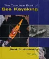 The Complete Book of Sea Kayaking - Derek C. Hutchinson
