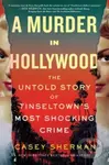 A Murder in Hollywood (The Untold Story of Tinseltown's Most Shocking Crime) - kniha z kategorie Životopisy, reportáže a myšlenky