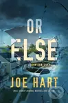 Or Else (A Thriller) - Joe Hart - kniha z kategorie Thrillery