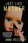 Just Like Mother - Anne Heltzel - kniha z kategorie Společenská beletrie