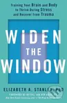 Widen the Window (Training your brain and body to thrive during stress and recover from trauma) - kniha z kategorie Zdraví a životní styl