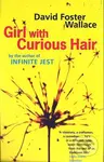 Girl With Curious Hair - Foster David Wallace
