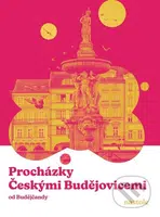 Procházky Českými Budějovicemi (Krok za krokem ulicemi města) - kniha z kategorie Průvodci Evropou