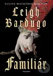 Familiár - Leigh Bardugo