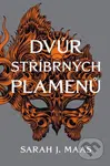 Dvůr stříbrných plamenů - Sarah J. Maas