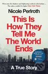 This Is How They Tell Me the World Ends (A True Story) - kniha z kategorie Reportáže a publicistika