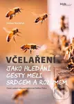 Včelaření jako hledání cesty mezi srdcem a rozumem - kniha z kategorie Biologie