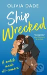 Ship Wrecked (a heart-warming Hollywood romance) - Olivia Dade - kniha z kategorie Romantika