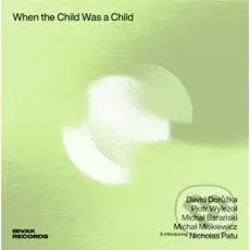 David Dorůžka, Piotr Wyleżoł:  When The Child Was A Child