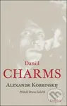 Daniil Charms - Alexandr Kobrinskij - kniha z kategorie Literární věda