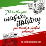 Tak trochu jiná cvičebnice italštiny - Jana Bílková