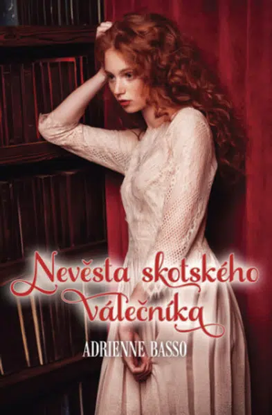 Nevěsta skotského válečníka - Adrienne Basso