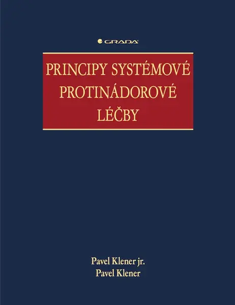 Principy systémové protinádorové léčby - Pavel Klener, Pavel Klener jr.