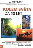 Kolem světa za 50 let - Albert Podell