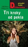 Tři kroky od pekla - Veronika Černucká