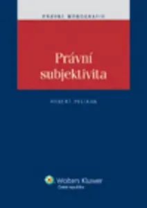 Právní subjektivita - Robert Pelikán