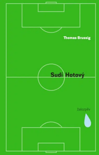 Sudí Hotový. Žalozpěv - Thomas Brussig