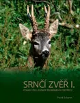 Srnčí zvěř I. - Odhad věku, zásady průběrného odstřelu - Pavel Scherer