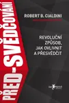 Před-svědčování - Robert B. Cialdini