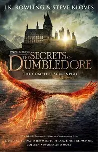 Fantastic Beasts: The Secrets of Dumbledore â€“ The Complete Screenplay - Joanne K. Rowlingová, Steve Kloves