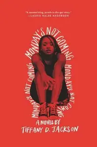 Monday's Not Coming - Tiffany D.  Jackson