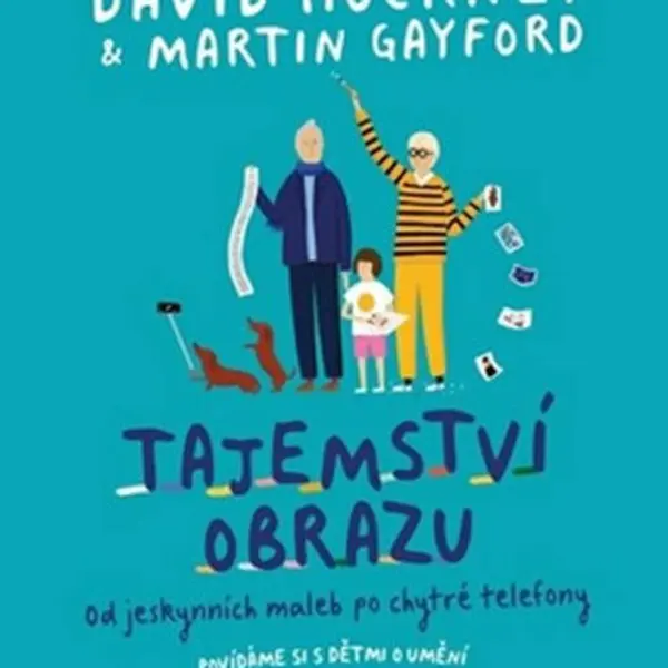 Tajemství obrazu - Od jeskynních maleb po chytré telefony - David Hockney, Martin Gayford