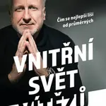 Vnitřní svět vítězů - Čím se nejlepší liší od průměrných - Marian Jelínek