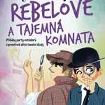 Rebelové a tajemná komnata