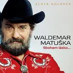 Waldemar Matuška – Sbohem lásko... Zlatá kolekce CD