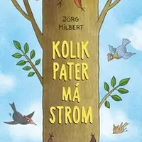 Kolik pater má strom - Jörg Hilbert