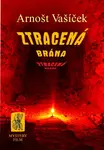 ZTRACENÁ BRÁNA - Arnošt Vašíček