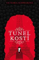 Tunel kostí - Victoria E. Schwabová