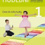 Hudební výchova 1 Cesta do světa hudby - Pracovní učebnice