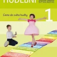 Hudební výchova 1 Cesta do světa hudby - Pracovní učebnice