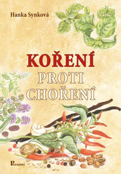 Koření proti choření - Hana Synková, Inka Delevová