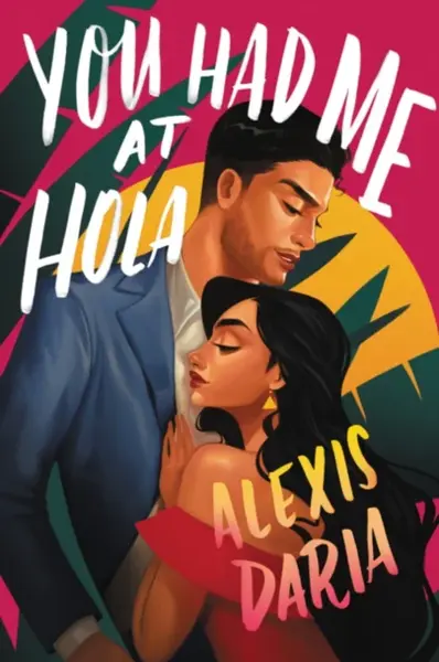 You Had Me at Hola - Daria Alexis