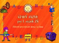 Český jazyk pro 1. ročník ZŠ - Miroslav Růžek, Andrea Havlínová, Patricie Sýsová