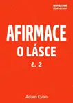 Afirmace o Lásce č. 2 - Adam Evan