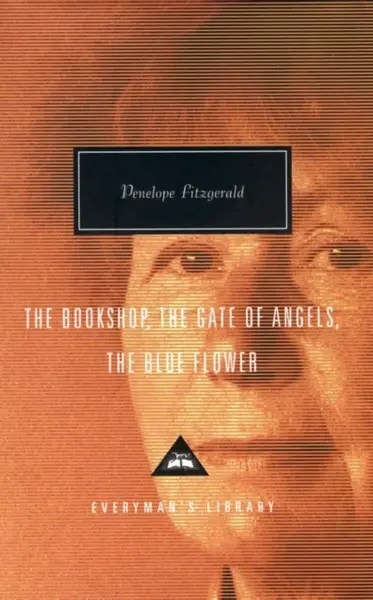 The Bookshop, The Gate Of Angels And The Blue Flower - Penelope Fitzgeraldová
