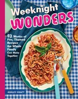 Weeknight Wonders - Ashley Craft