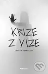 Krize z vize - Andrea Sztefková - kniha z kategorie Thrillery