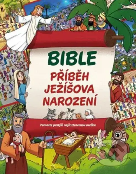 Bible - Příběh Ježíšova narození (Pomozte pastýři najít ztracenou ovečku) - kniha z kategorie Knihy o Bibli