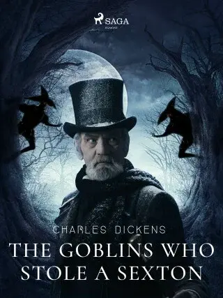 The Goblins who Stole a Sexton - Charles Dickens - e-kniha