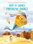 Kdy se vrací papíroví draci - Daniela Krolupperová