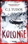 Kolonie - C.J. Tudor - kniha z kategorie Detektivky