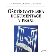 E-kniha: Ošetřovatelská dokumentace v praxi od Vondráček Lubomír
