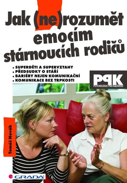 E-kniha: Jak (ne)rozumět emocím stárnoucích rodičů od Novák Tomáš