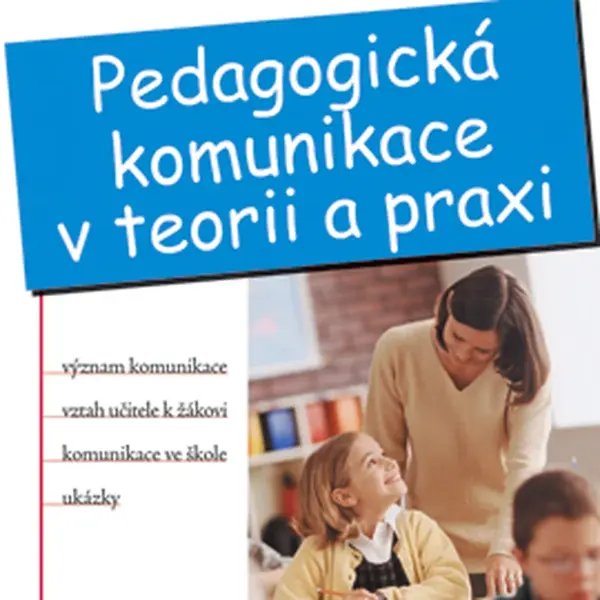 E-kniha: Pedagogická komunikace v teorii a praxi od Nelešovská Alena