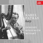 Různí interpreti – Karel Patras - harfa (Debussy, Hindemith, Mozart)
