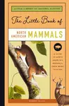 The Little Book of North American Mammals - Robert Miles